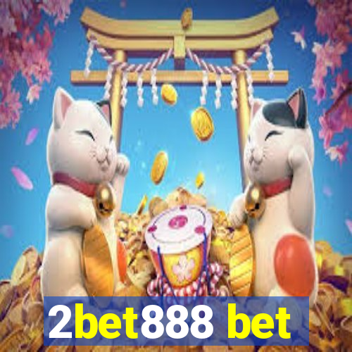 2bet888 bet